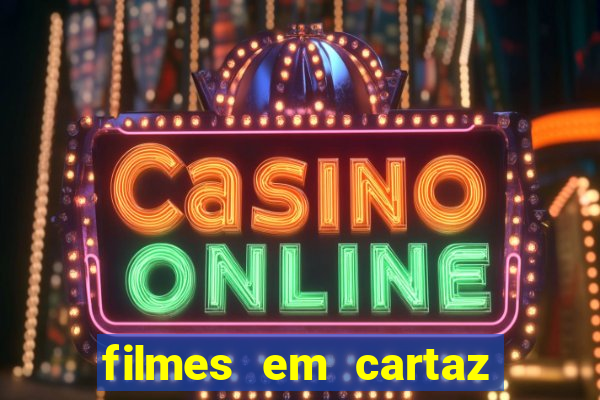 filmes em cartaz conjunto nacional